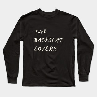 The Backseat Lovers Long Sleeve T-Shirt